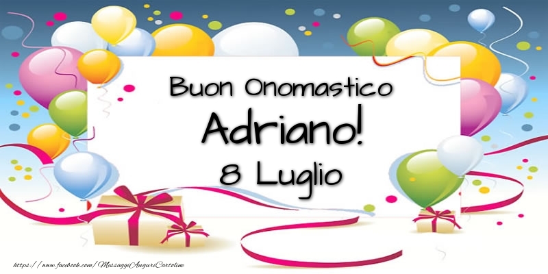 Cartoline di onomastico - Buon Onomastico Adriano! 8 Luglio