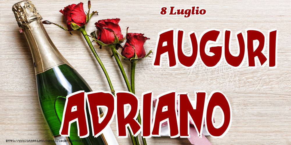 Cartoline di onomastico - 8 Luglio - Auguri Adriano!