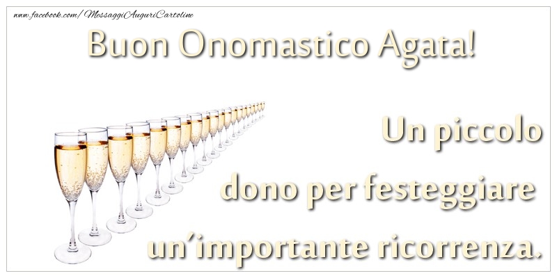 Cartoline di onomastico - Champagne | Un piccolo dono per festeggiare un'importante ricorrenza. Buon onomastico Agata!