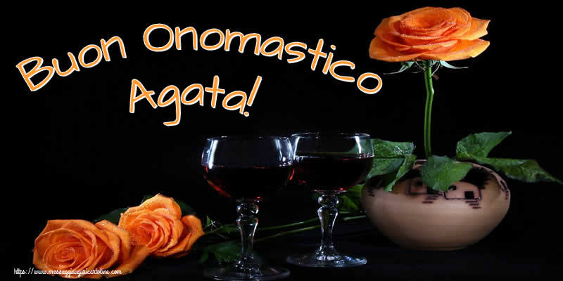 Cartoline di onomastico - Champagne & Rose | Buon Onomastico Agata!