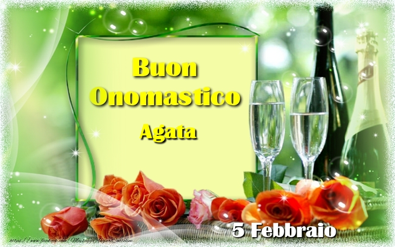 Cartoline di onomastico - Champagne & Rose | Buon Onomastico Agata! 5 Febbraio