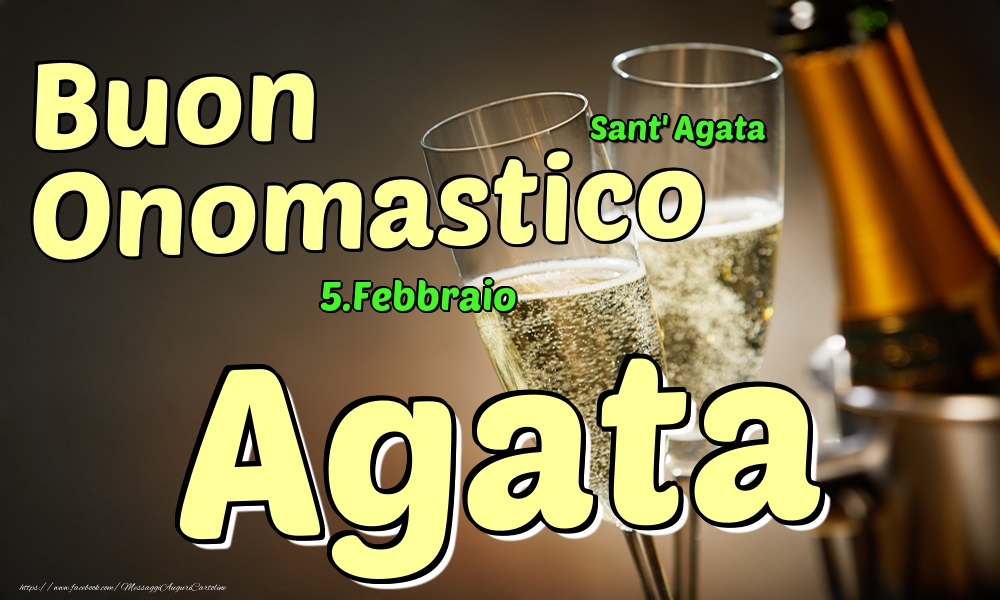 Cartoline di onomastico - Champagne | 5.Febbraio - Buon Onomastico Agata!