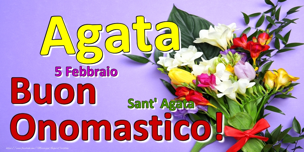 Cartoline di onomastico - 5 Febbraio - Sant' Agata -  Buon Onomastico Agata!