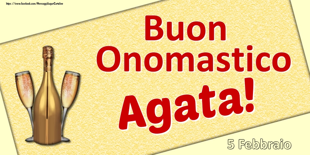 Cartoline di onomastico - Buon Onomastico Agata! - 5 Febbraio