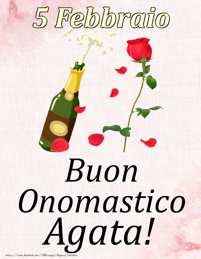 Cartoline di onomastico - Champagne & Rose | Buon Onomastico Agata! - 5 Febbraio