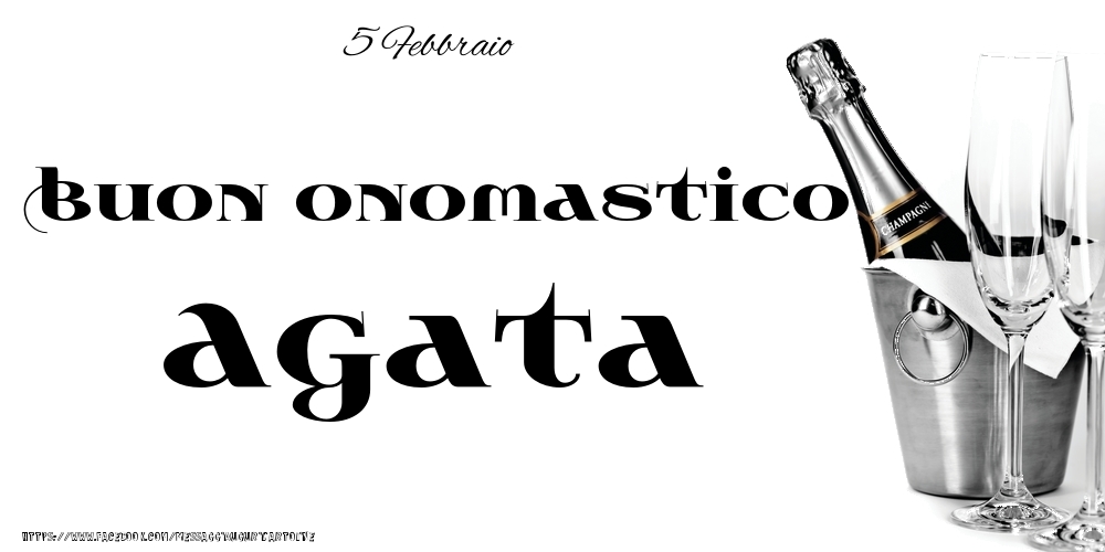 Cartoline di onomastico - 5 Febbraio - Buon onomastico Agata!