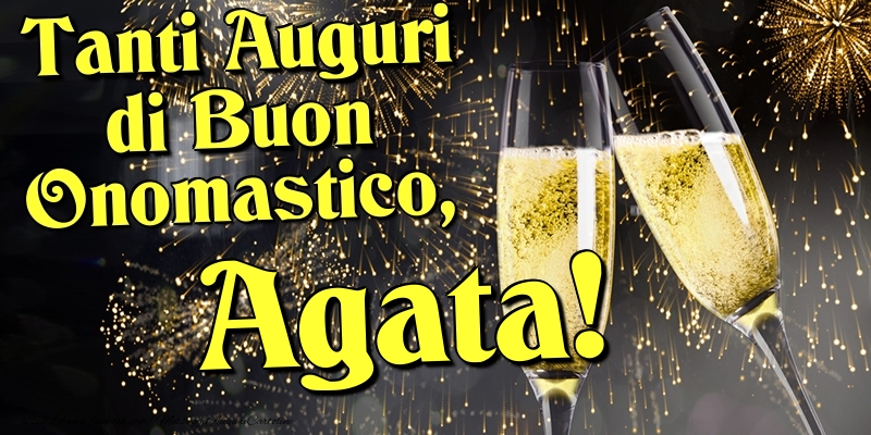 Cartoline di onomastico - Champagne | Tanti Auguri di Buon Onomastico, Agata