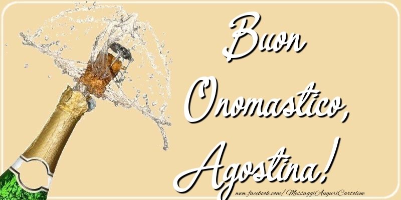 Cartoline di onomastico - Champagne | Buon Onomastico, Agostina