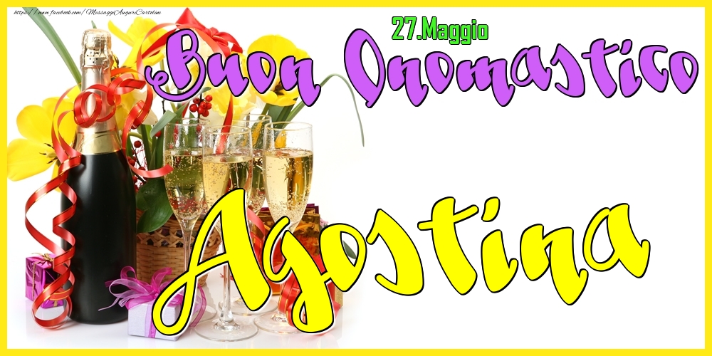 Cartoline di onomastico - Champagne | 27.Maggio - Buon Onomastico Agostina!