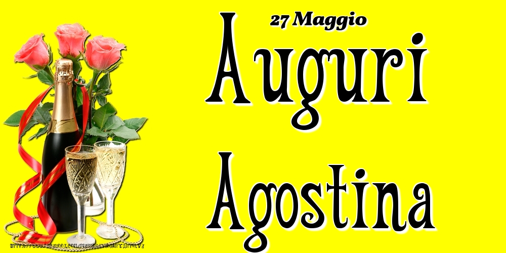 Cartoline di onomastico - 27 Maggio - Auguri Agostina!