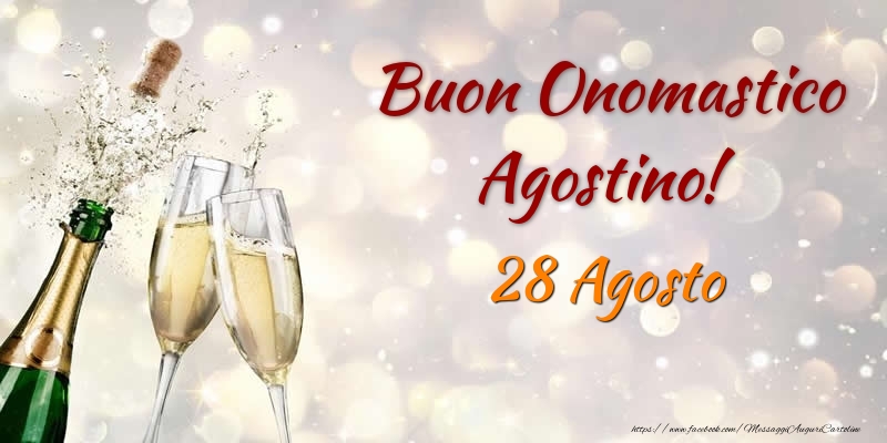 Cartoline di onomastico - Champagne | Buon Onomastico Agostino! 28 Agosto