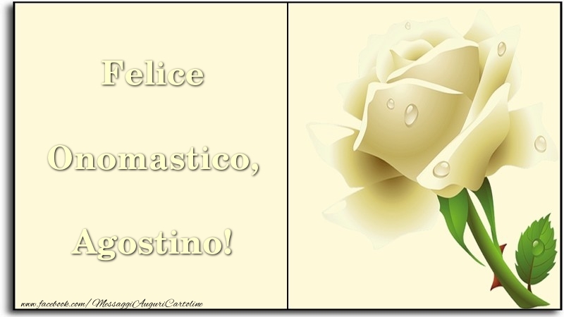 Cartoline di onomastico - Rose | Felice Onomastico, Agostino