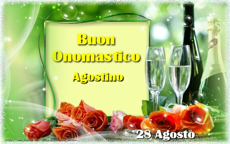 Cartoline di onomastico - Champagne & Rose | Buon Onomastico Agostino! 28 Agosto