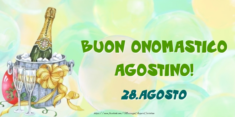 Cartoline di onomastico - Champagne | Buon Onomastico, Agostino! 28.Agosto