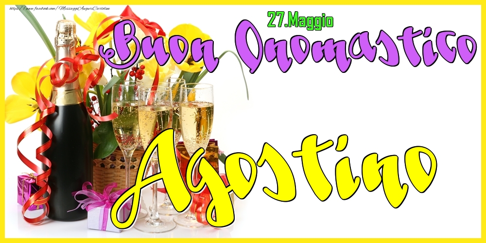 Cartoline di onomastico - Champagne | 27.Maggio - Buon Onomastico Agostino!