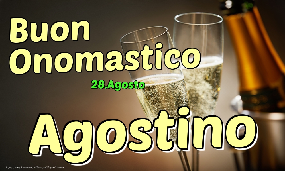 Cartoline di onomastico - 28.Agosto - Buon Onomastico Agostino!