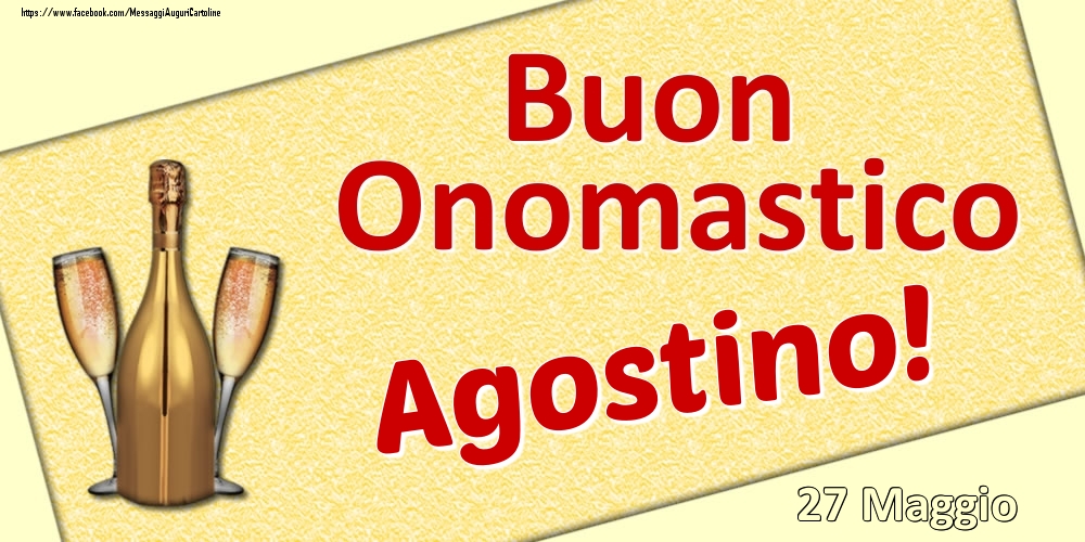 Cartoline di onomastico - Buon Onomastico Agostino! - 27 Maggio