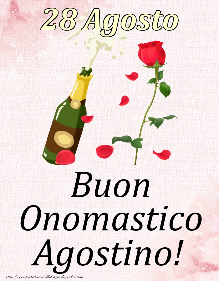  Cartoline di onomastico - Champagne & Rose | Buon Onomastico Agostino! - 28 Agosto