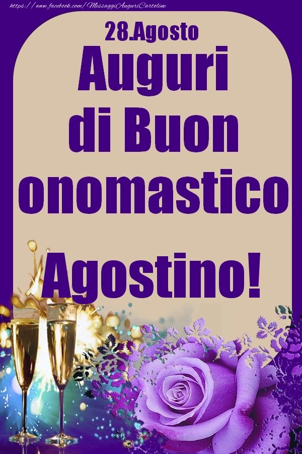 Cartoline di onomastico - Champagne & Rose | 28.Agosto - Auguri di Buon Onomastico  Agostino!