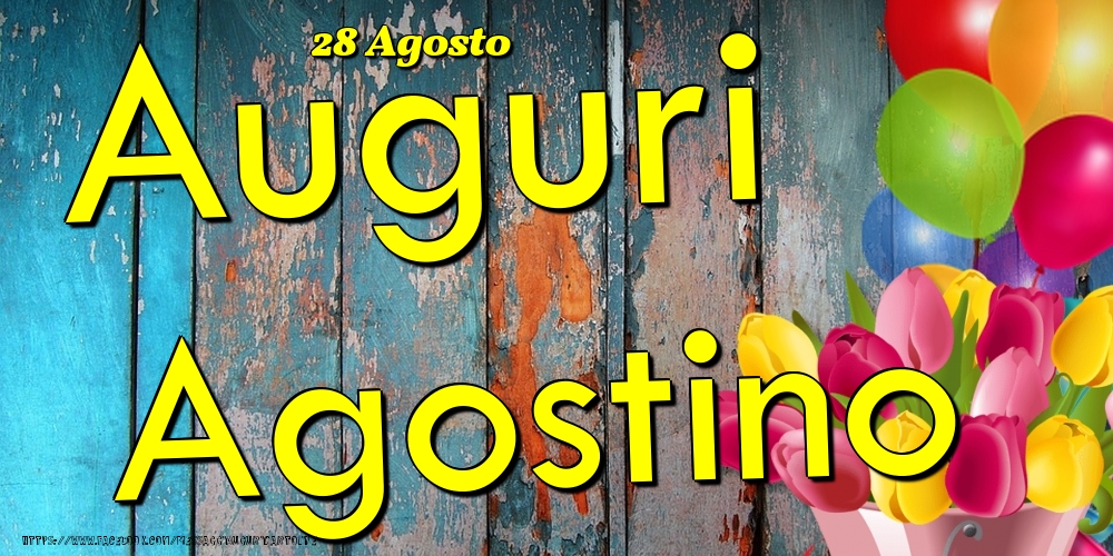 Cartoline di onomastico - 28 Agosto - Auguri Agostino!