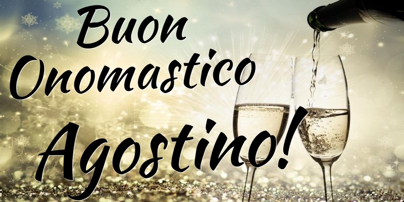 Cartoline di onomastico - Champagne | Buon Onomastico Agostino