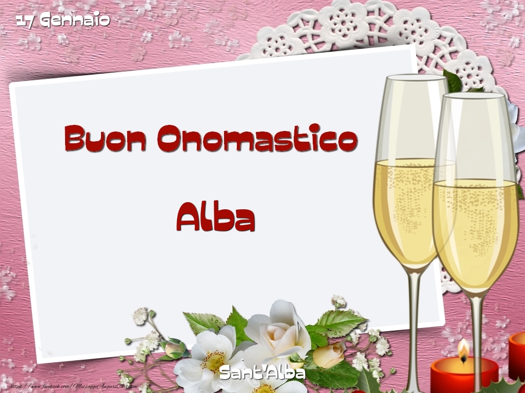 Cartoline di onomastico - Champagne & Fiori | Sant'Alba Buon Onomastico, Alba! 17 Gennaio