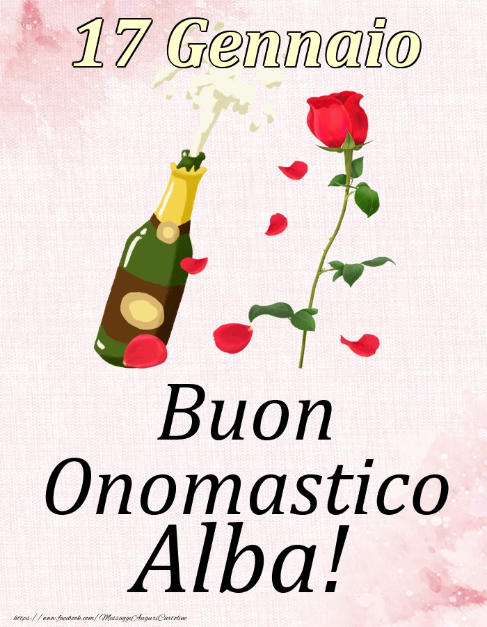 Cartoline di onomastico - Champagne & Rose | Buon Onomastico Alba! - 17 Gennaio