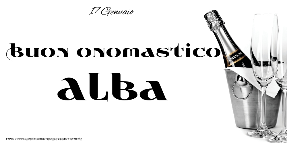 Cartoline di onomastico - Champagne | 17 Gennaio - Buon onomastico Alba!