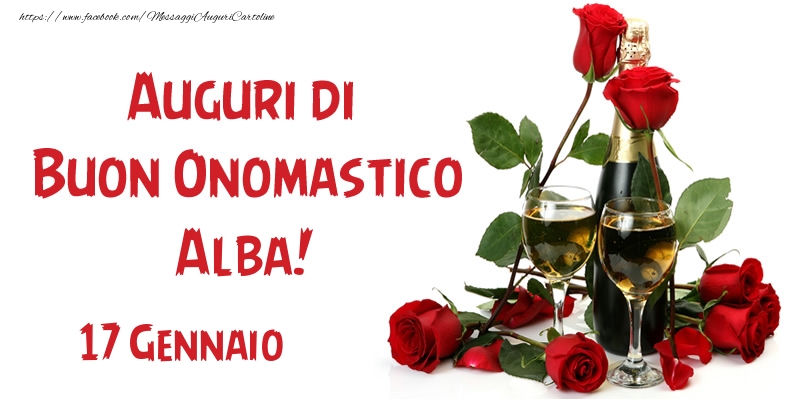 Cartoline di onomastico - Champagne & Rose | 17 Gennaio Auguri di Buon Onomastico Alba!