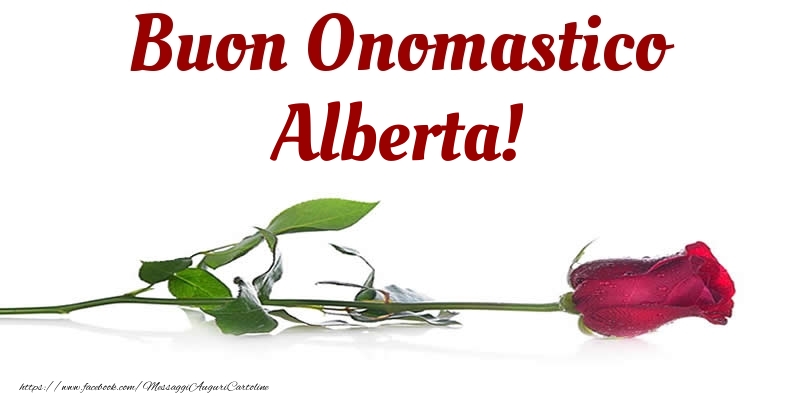 Cartoline di onomastico - Fiori & Rose | Buon Onomastico Alberta!