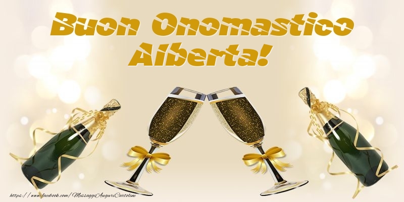 Cartoline di onomastico - Champagne | Buon Onomastico Alberta!
