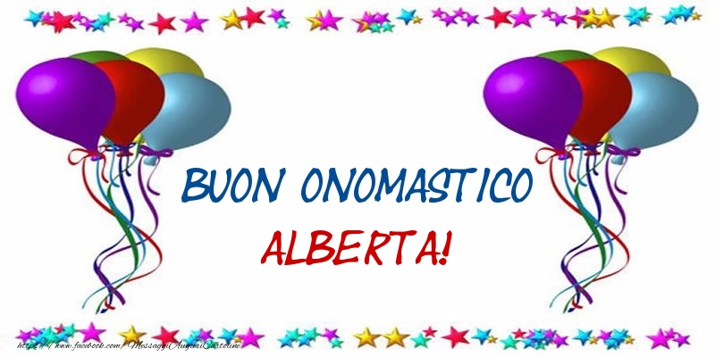 Cartoline di onomastico - Palloncini | Buon Onomastico Alberta!