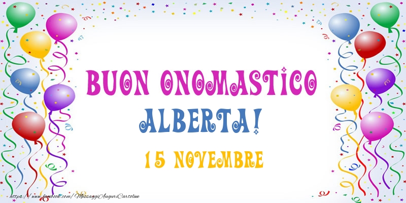  Cartoline di onomastico - Palloncini | Buon onomastico Alberta! 15 Novembre