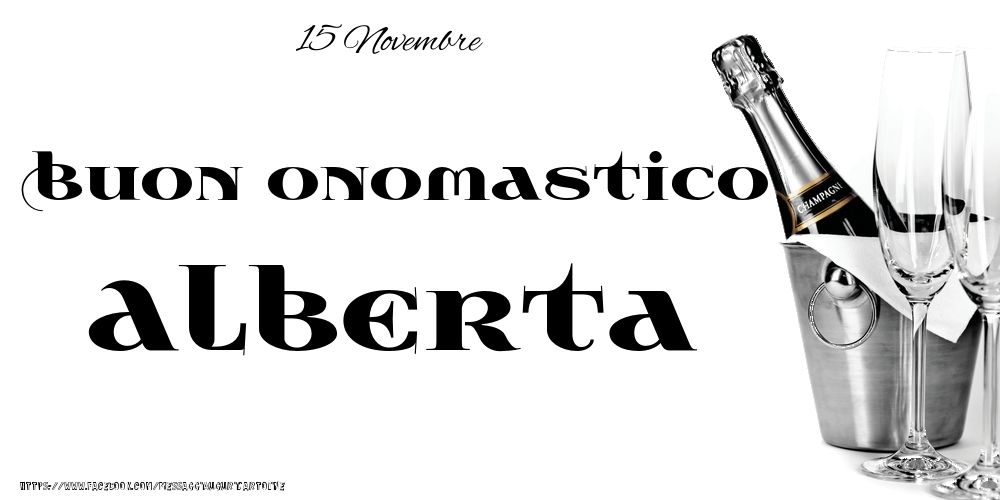 Cartoline di onomastico - 15 Novembre - Buon onomastico Alberta!