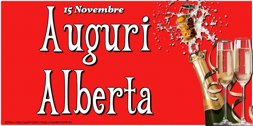 Cartoline di onomastico - Champagne | 15 Novembre - Auguri Alberta!