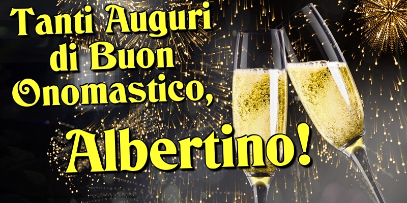 Cartoline di onomastico - Champagne | Tanti Auguri di Buon Onomastico, Albertino
