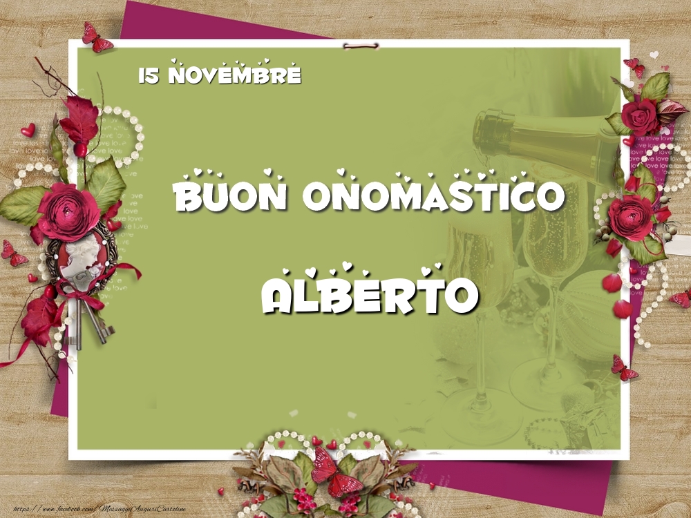 Cartoline di onomastico - Fiori | Buon Onomastico, Alberto! 15 Novembre
