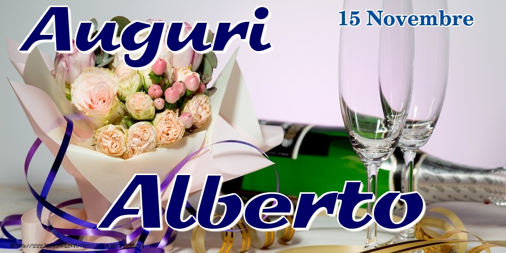Cartoline di onomastico - Champagne & Fiori | 15 Novembre - Auguri Alberto!