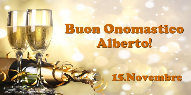 Cartoline di onomastico - Champagne | 15.Novembre  Buon Onomastico Alberto!