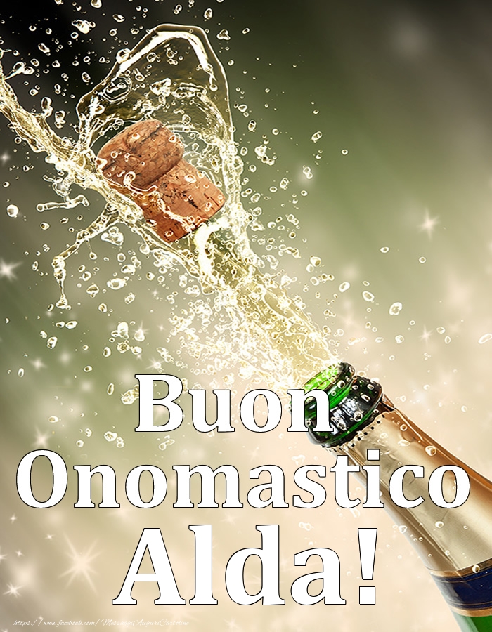 Cartoline di onomastico - Champagne | Buon Onomastico Alda!