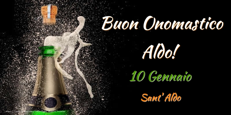Cartoline di onomastico - Champagne | Buon Onomastico Aldo! 10 Gennaio Sant' Aldo