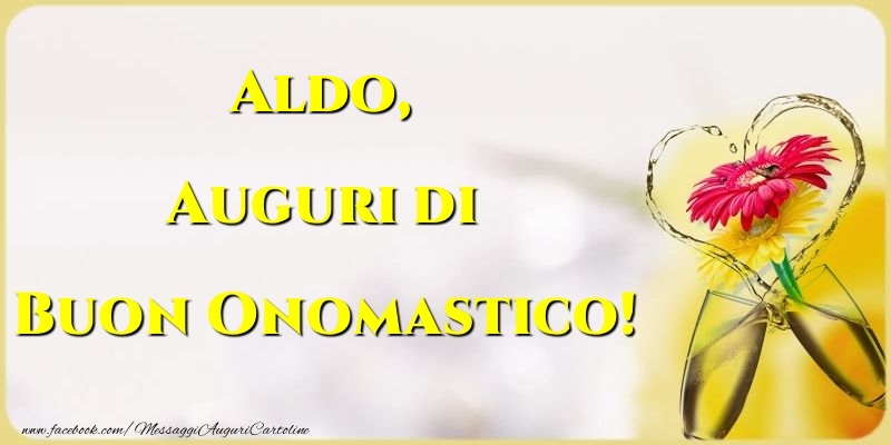 Cartoline di onomastico - Champagne & Fiori | Auguri di Buon Onomastico! Aldo