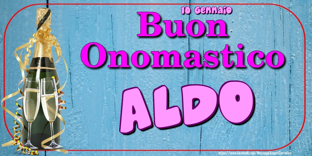 Cartoline di onomastico - Champagne | 10 Gennaio - Buon Onomastico Aldo!