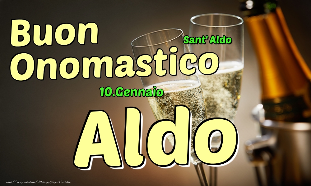  Cartoline di onomastico - Champagne | 10.Gennaio - Buon Onomastico Aldo!