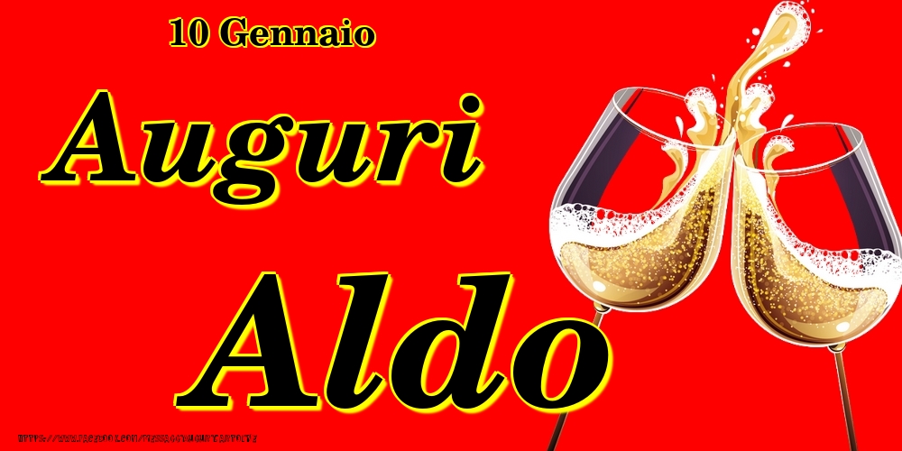 Cartoline di onomastico - Champagne | 10 Gennaio - Auguri Aldo!