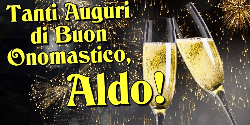 Cartoline di onomastico - Champagne | Tanti Auguri di Buon Onomastico, Aldo
