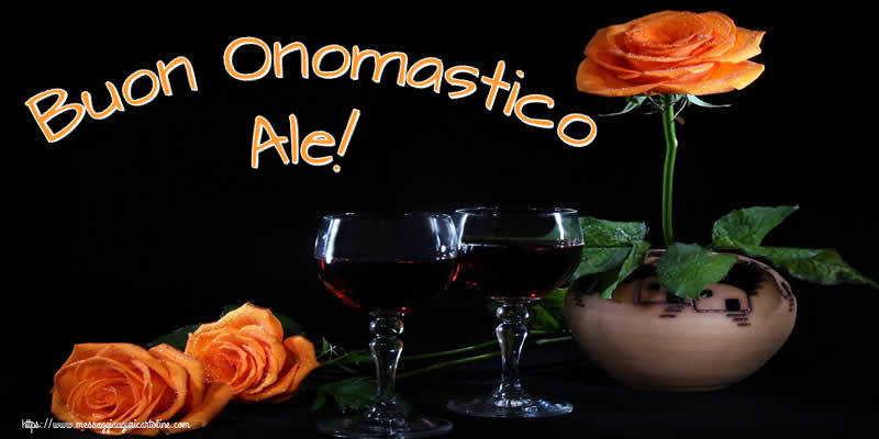 Cartoline di onomastico - Champagne & Rose | Buon Onomastico Ale!