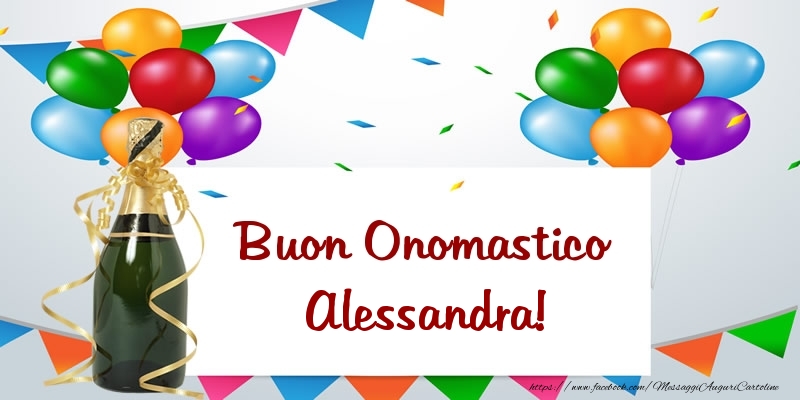 Cartoline di onomastico - Champagne & Palloncini | Buon Onomastico Alessandra!