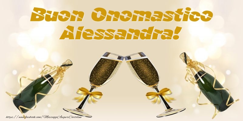 Cartoline di onomastico - Champagne | Buon Onomastico Alessandra!