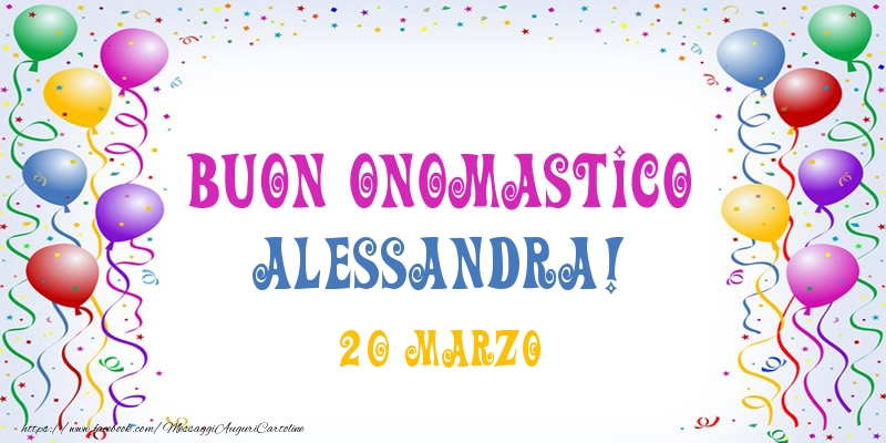 Cartoline di onomastico - Palloncini | Buon onomastico Alessandra! 20 Marzo